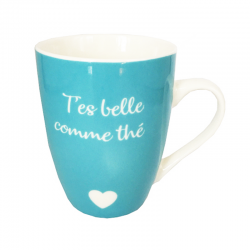 MUG T'ES BELLE COMME THÉ